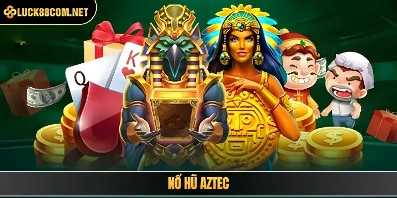 Nổ hũ Aztec